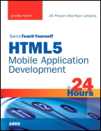 Buy your copy today Buy Now: Teach Yourself HTML5 Mobile Application Development in 24 Hours