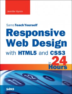 Sams Teach Yourself Responsive Web Design with HTML5 and CSS3 in 24 Hours